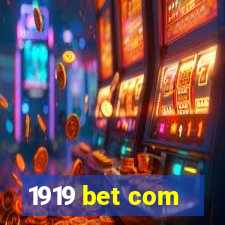 1919 bet com